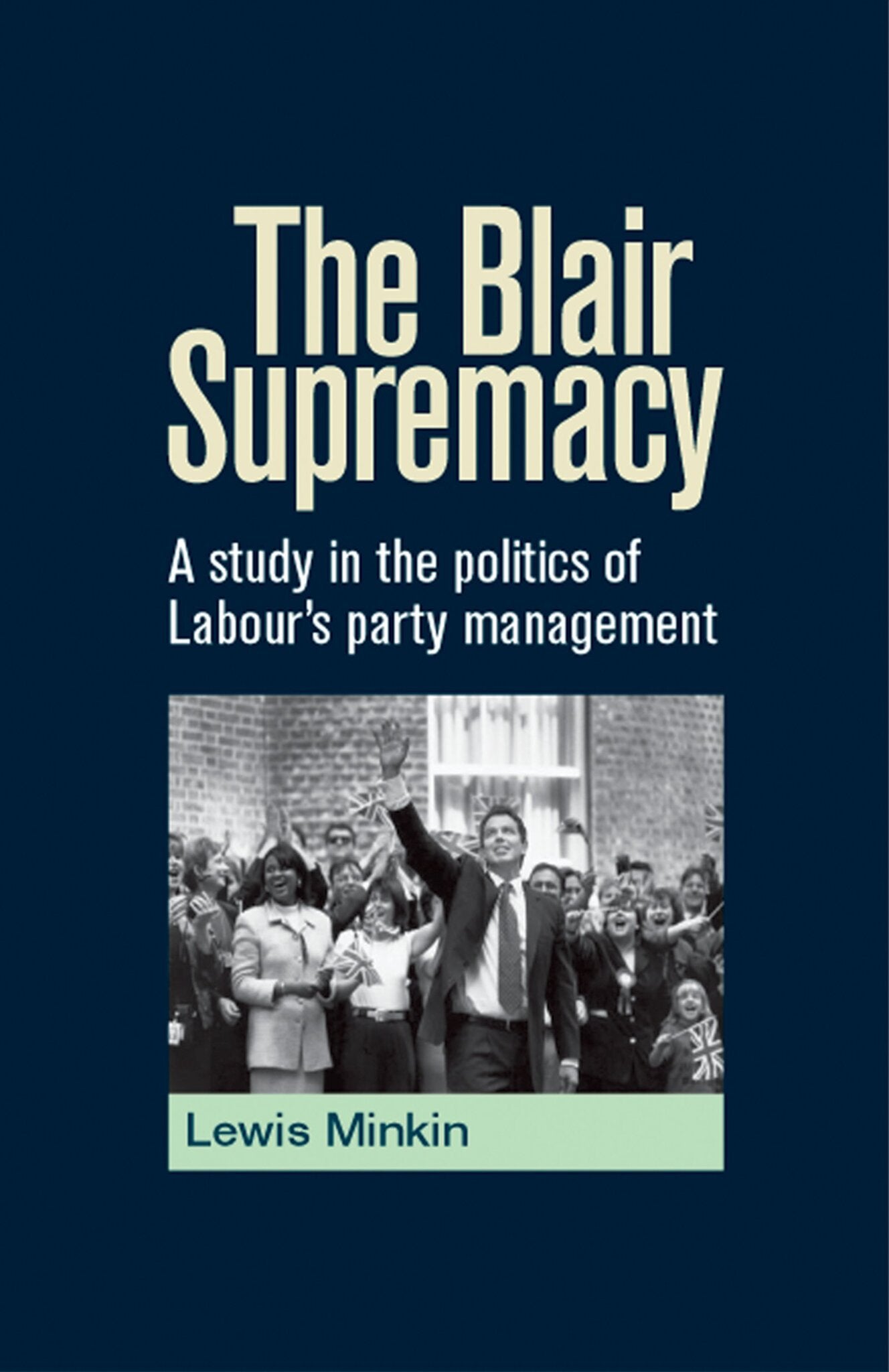 Cover image for The Blair Supremacy ISBN 9780719073809